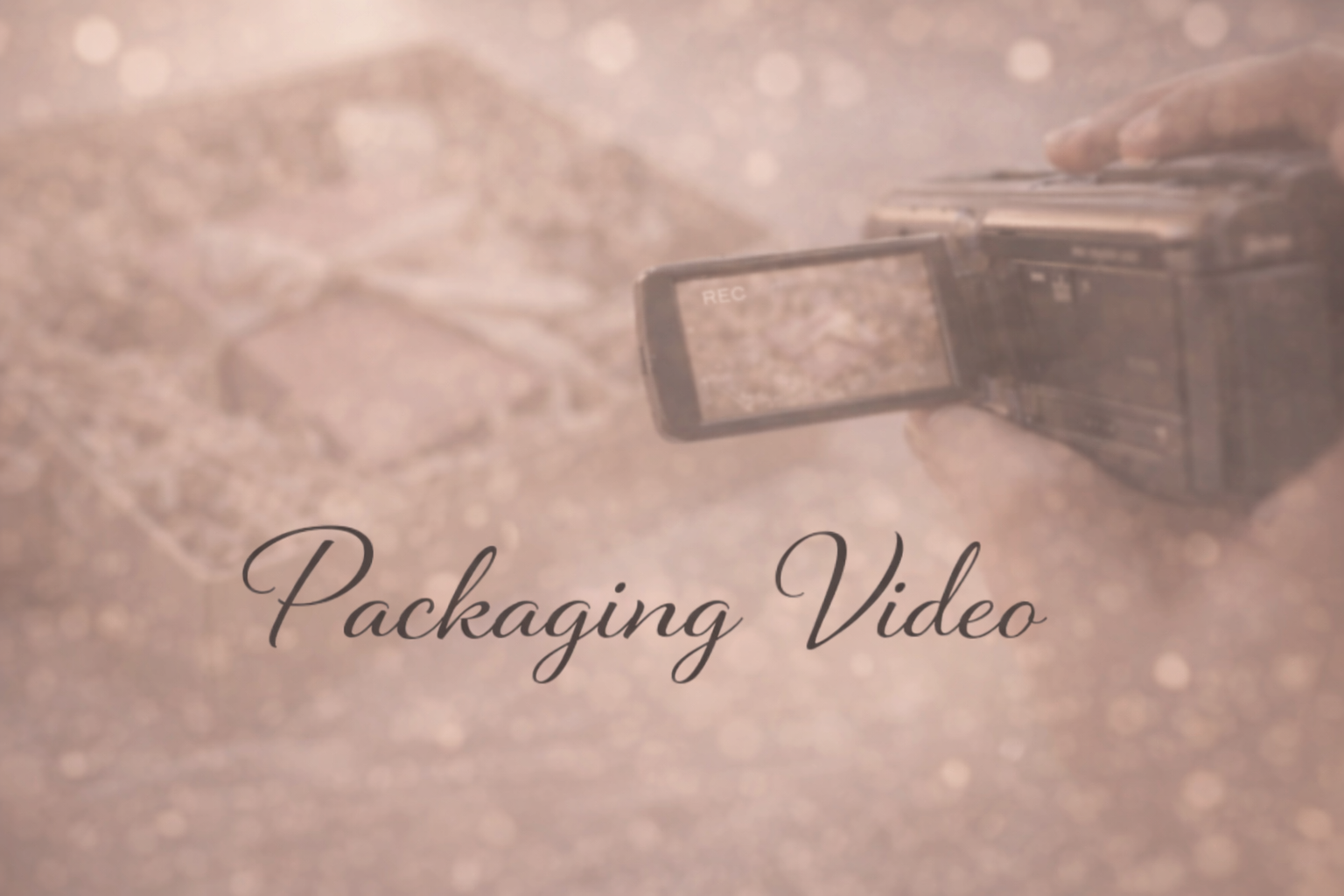 Packaging Video